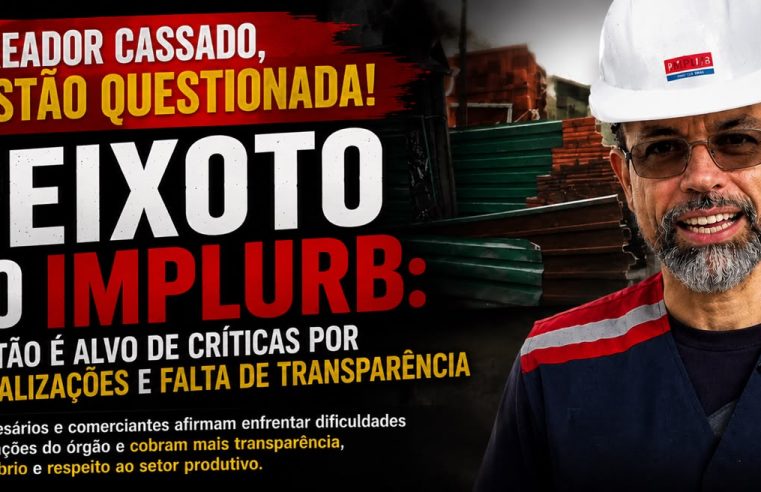 Gestão de Peixoto no Implurb é alvo de críticas de empresários e comerciantes